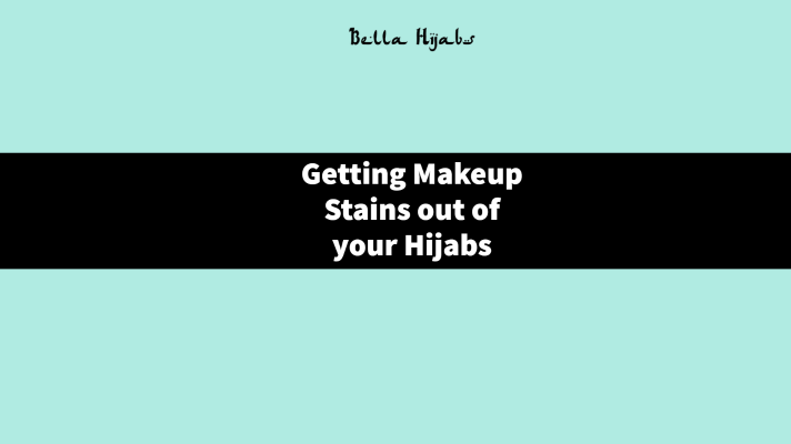 Getting Makeup Stains out of your Hijabs